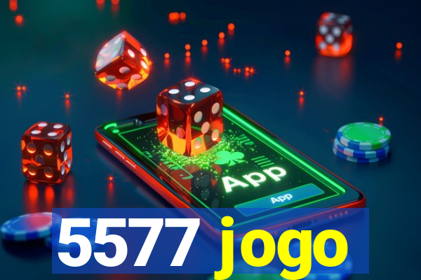 5577 jogo