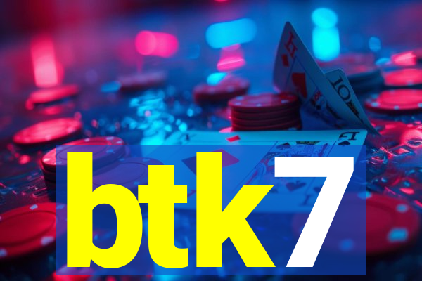 btk7