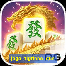 jogo tigrinho que da bonus no cadastro