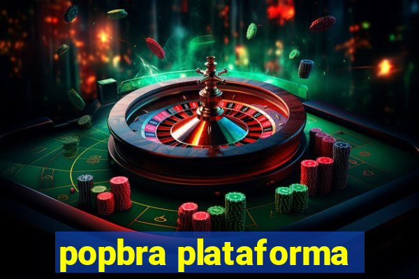 popbra plataforma