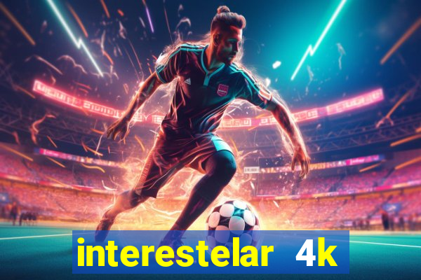 interestelar 4k dublado torrent