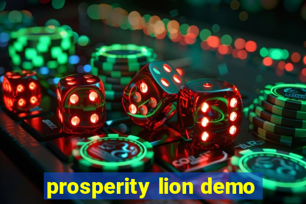 prosperity lion demo