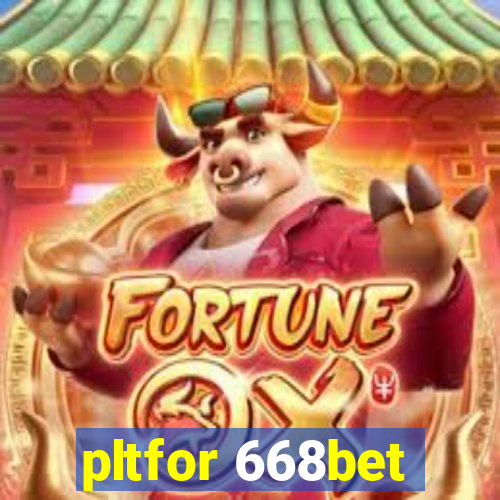 pltfor 668bet