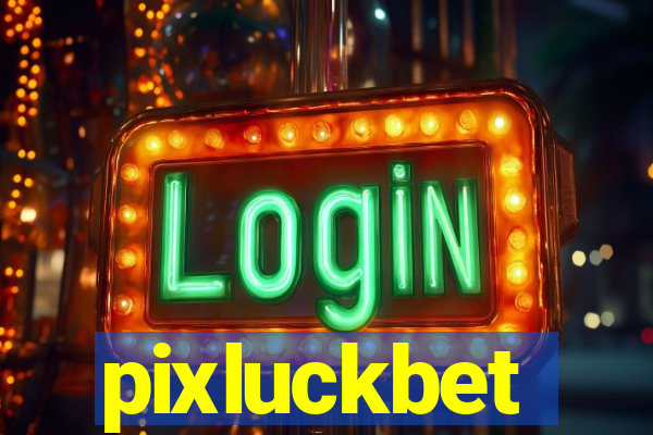 pixluckbet