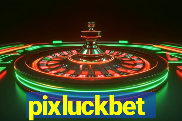 pixluckbet