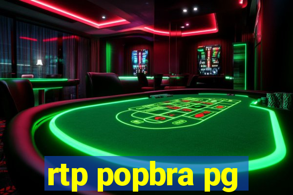 rtp popbra pg