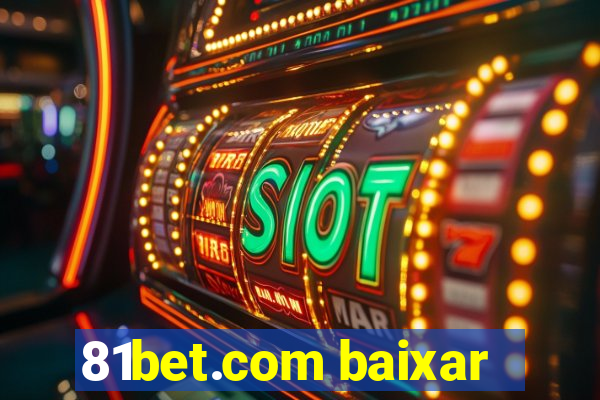 81bet.com baixar