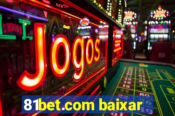 81bet.com baixar