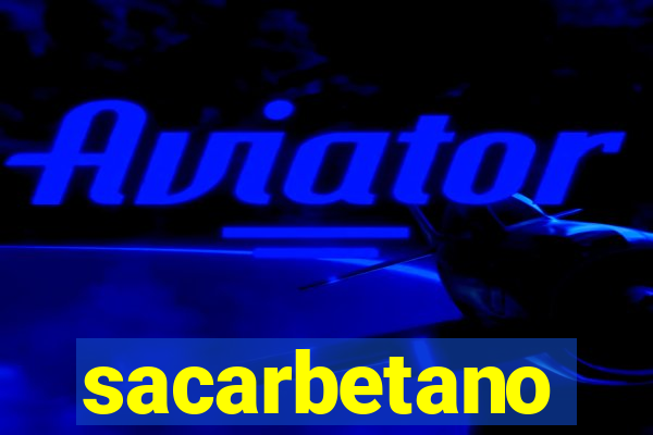 sacarbetano