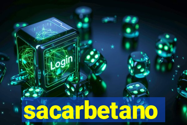 sacarbetano