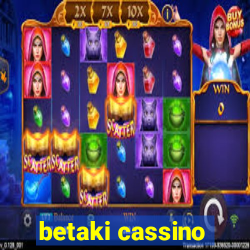 betaki cassino