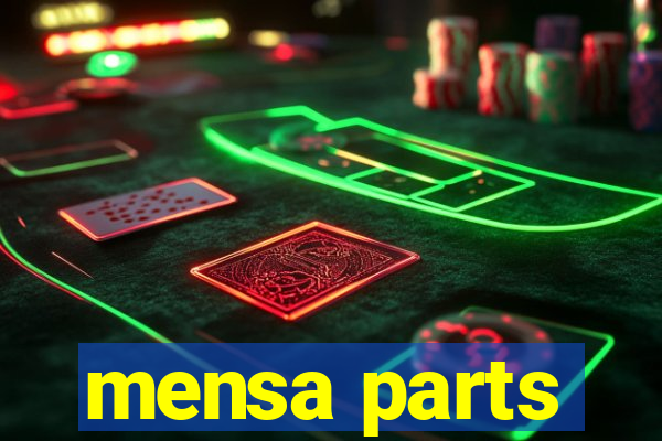 mensa parts