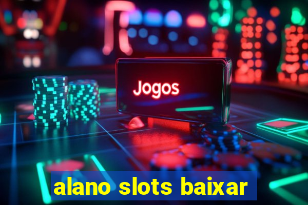 alano slots baixar