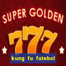 kung fu futebol clube download dublado