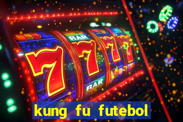 kung fu futebol clube download dublado