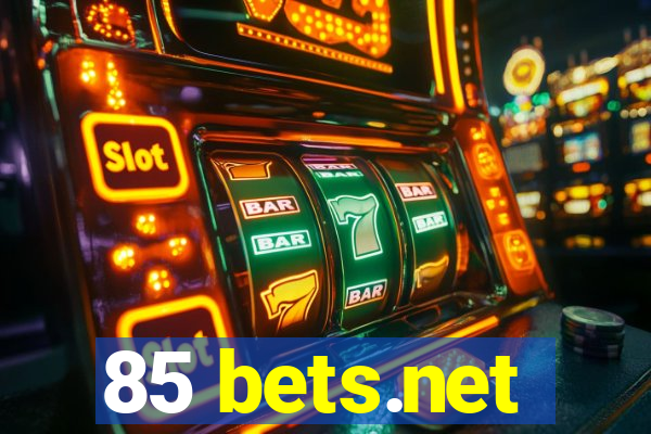 85 bets.net