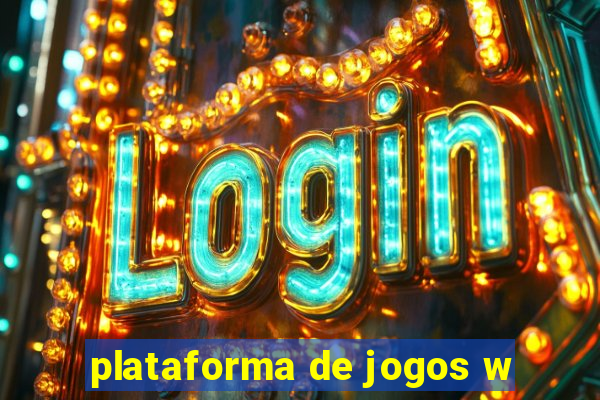 plataforma de jogos w