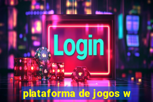 plataforma de jogos w