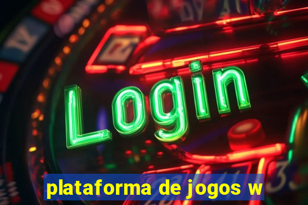 plataforma de jogos w