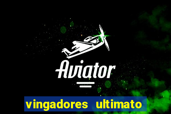 vingadores ultimato filme completo dublado google drive