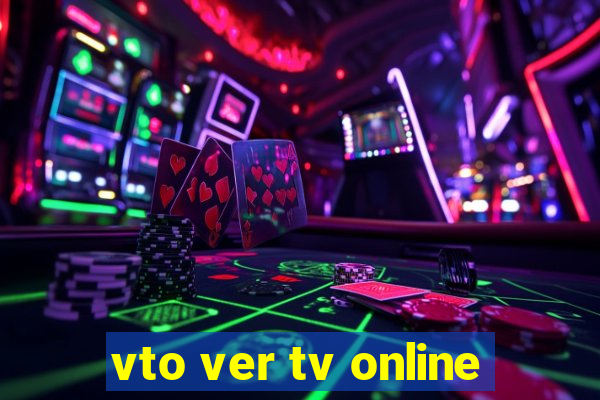 vto ver tv online