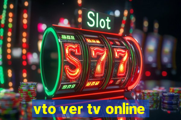 vto ver tv online