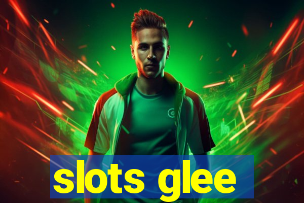 slots glee