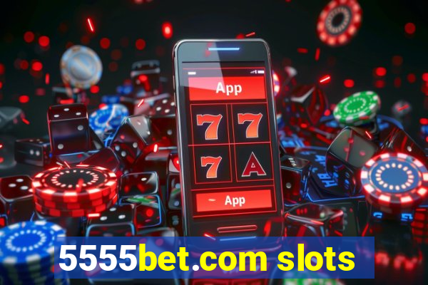 5555bet.com slots