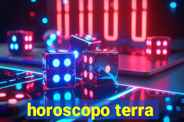 horoscopo terra