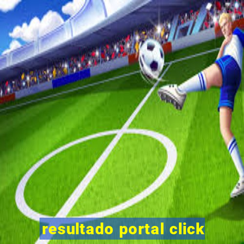 resultado portal click