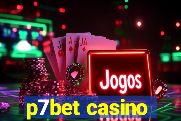 p7bet casino