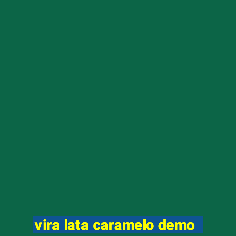 vira lata caramelo demo