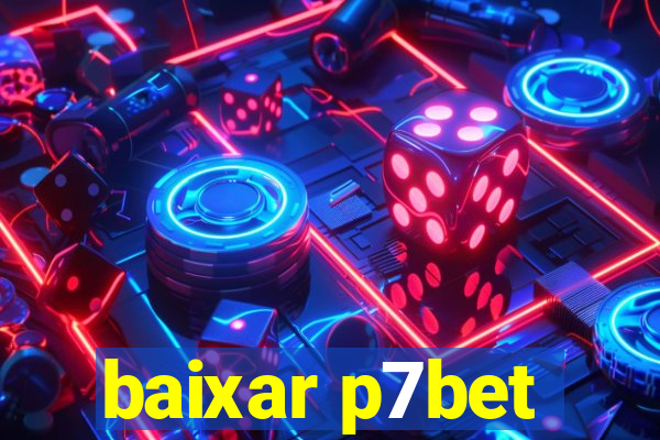 baixar p7bet