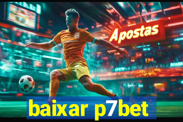 baixar p7bet