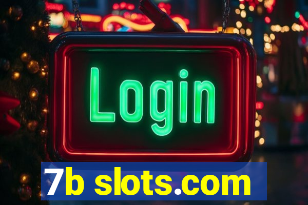 7b slots.com