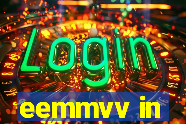 eemmvv in