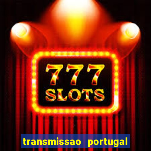 transmissao portugal x franca