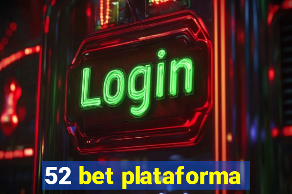 52 bet plataforma