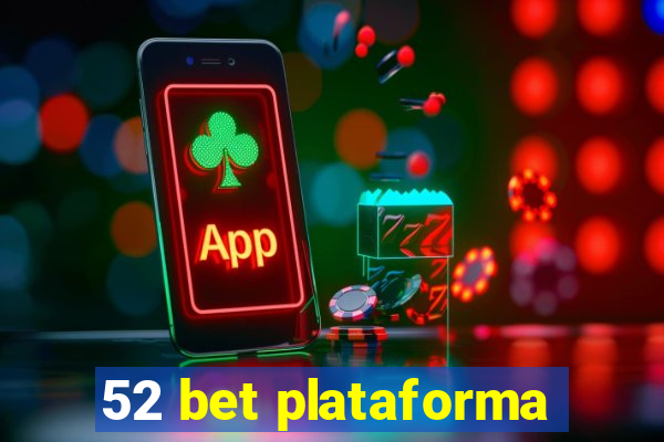 52 bet plataforma