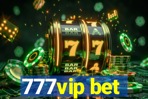 777vip bet