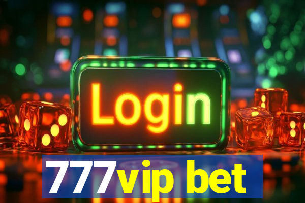 777vip bet