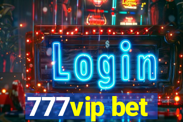 777vip bet