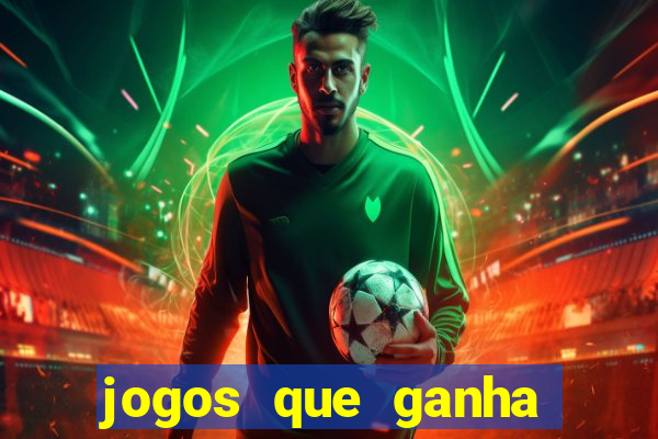 jogos que ganha dinheiro sem pagar nada