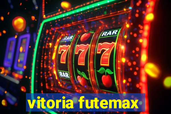 vitoria futemax