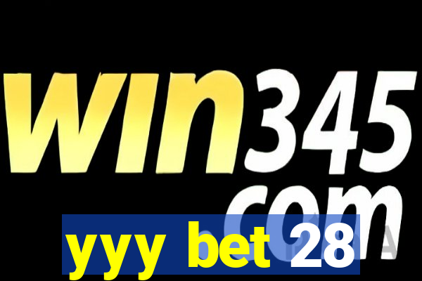 yyy bet 28