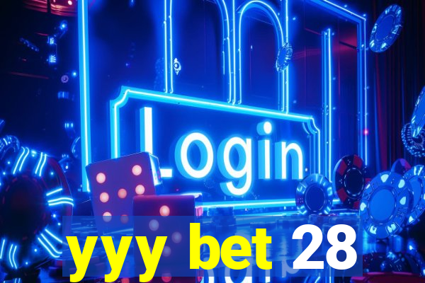 yyy bet 28