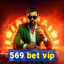 569 bet vip