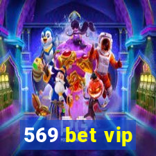 569 bet vip