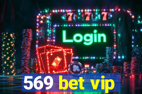 569 bet vip