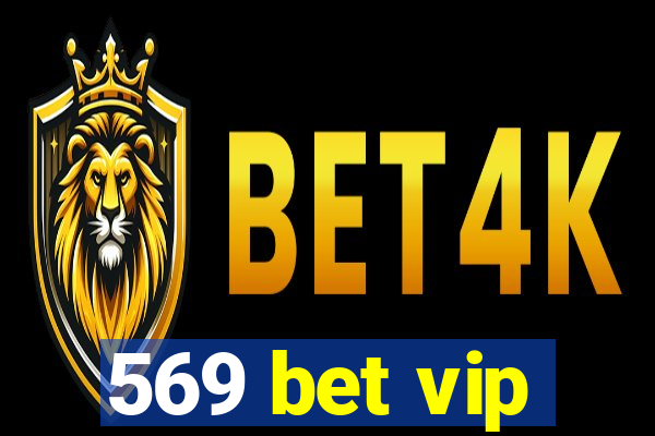 569 bet vip